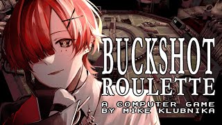 【 Buckshot Roulette 】命を吸わせろ w/陽向コウ、八坂、ランド【 緋祀月夜 】