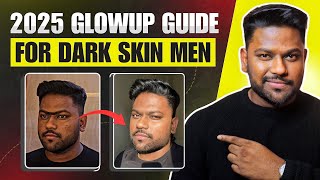 8 Glow Up Tips For Dark Men | In Hindi | 2025 Glow Up Guide | Dipak Shaw