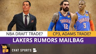 Lakers Draft Rumors: Trade 28th Pick? + Lakers Trade Rumors On Chris Paul & Steven Adams | Mailbag