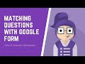 Creating Matching Questions using Google Forms