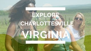 Explore Charlottesville, Virginia