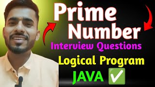 Prime Number program in Java | Logical Program Interview Preparation Series |