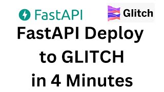 FastAPI Deploy To Glitch In 4 Minutes