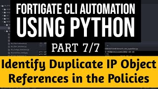 Fortigate CLI Automation Using Python:Part7/7: Identify duplicate IPs| Find Objects and References