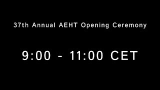 37th Annual AEHT Opening Ceremony at ATTA Center (Riga, Latvia)