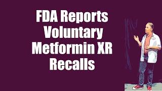 FDA Reports Metformin Recalls