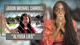 First Time Hearing Jason Carroll - Alyssa Lies | REACTION 🔥🔥🔥