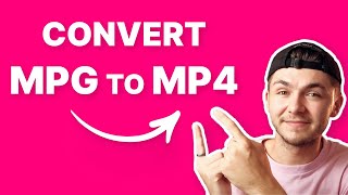 How to Convert MPG to MP4 (FREE)