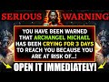 🔴 YOU HAVE BEEN WARNED - Archangel Michael Is Trying To Reach You Immediately | Open IT #godmessages