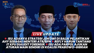 🔴 ISU STRATEGI JOKOWI DIBALIK AHY JADI MENTERI ATR, Live Update Kamis 22 Februrari 2024