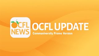 OCFL Update | Communiversity Promo Version