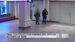 Alleged victim takes the stand on day two of former APD officer's rape trial