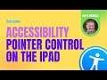 Pointer Control Options on the iPad