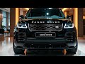 2025 range rover first look – the pinnacle of luxury and performance