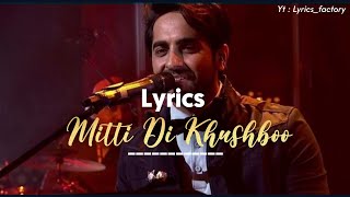 Mitti Di Khushboo || Ayushmann khurrana || Lyrics || Lyrics Factory