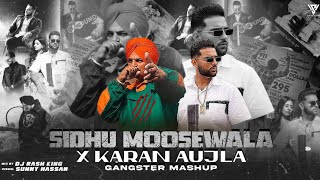 👑 Sidhu Moosewala X Karan Aujla (Gangster Mashup) DJ Rash King | Sunny Hassan | Latest Mashup 2024