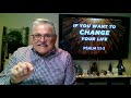 Pastor's Chat: Do You Want To Change Your Life? | Feb 9, 2022