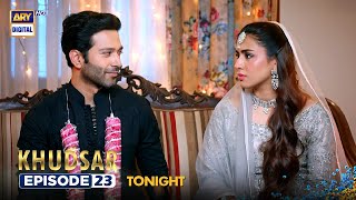 Khudsar Episode 23 | Promo | Tonight | ARY Digital