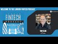 Welcome to The London Fintech Podcast