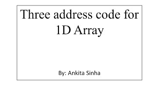 Three address code for 1D Array || With example ||Compiler Design