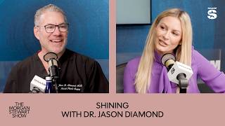 Shining with Dr. Diamond | The Morgan Stewart Show