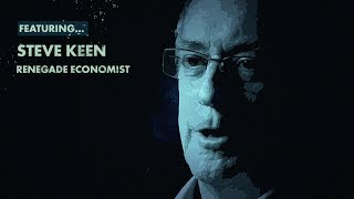 A New Type of Economics (w/ Steve Keen) | Expert View | Real Vision™