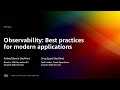 AWS re:Invent 2022 - Observability: Best practices for modern applications (COP344)