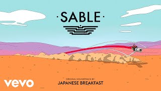 Japanese Breakfast - Eccria (Day) | Sable (Original Video Game Soundtrack)