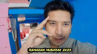 Ramazan mubarak 2023| Ramadan mubarak 2k23 | 1st day of ramadan #ramadan  #ramadanmubarak