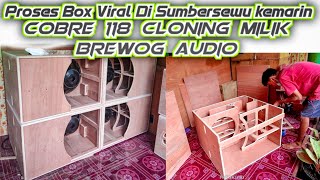 Proses Box Cobre Yang Viral Di Sumbersewu Kemarin | COBRE 118 Cloning Milik BREWOG Audio Blitar