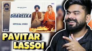 REACTION ON : New Punjabi Songs 2024| Shareeka (Official Video) Pavitar Lassoi | Deepak Dhillon
