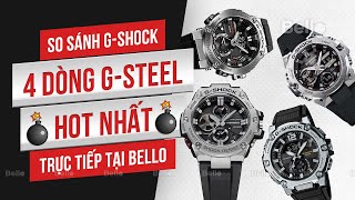 So sánh 4 phiên bản G-Shock G-Steel Hot nhất hiện nay tại Bello: GST-B400 GST-B100 GST-B200 GST-B300