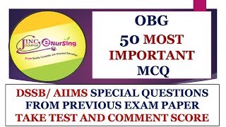 AIIMS DSSB NURSING OFFICER SPECIAL 5O MOST IMPORTANT MCQ OF OBG