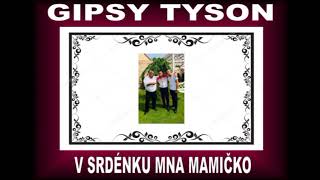 GIPSY TYSON - SRDENKO