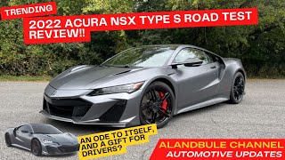 2022 Acura NSX Type S Road Test Review An ode to itself, and a gift for drivers