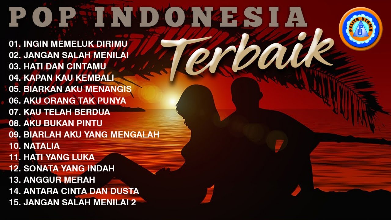 Pop Indonesia Terbaik Lagu Lagu Indonesia Full Album Official