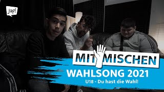 Wahlsong 2021 | U18 - Du hast die Wahl! | jup! Mitmischen