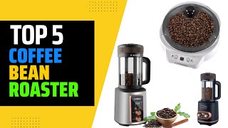 ✅TOP 5: Best Coffee Bean Roasters 2023 | Best Coffee Roaster Machine In 2023 (Buying Guide)