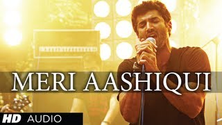 Meri Aashiqui Full Song (Audio) Aashiqui 2 | Arijit Singh, Palak Muchhal, Mithoon