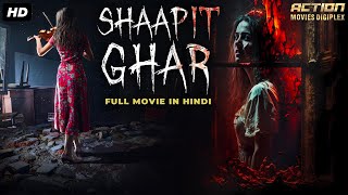 SHAAPIT GHAR  Hindi Dubbed Movie | Horror Movies In Hindi | Shiromi Sherin Malai