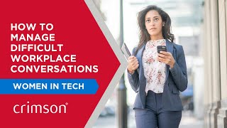 Women in Tech Leadership - How to manage difficult workplace conversations