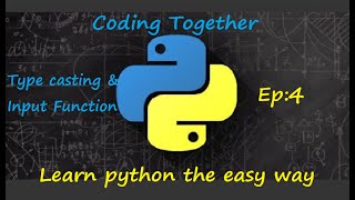 Type Casting and Input Function: Learn Python the easy way#5