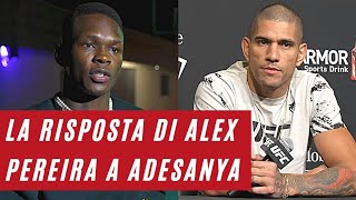 Alex Pereira RISPONDE A ISRAEL ADESANYA e parla di Sean Strickland | UFC 276