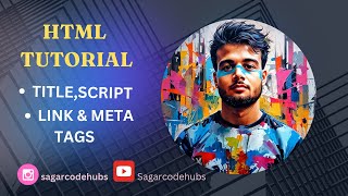 HTML Tutorial: Meta, Title, Link, and Script | Web Development Tutorials #4
