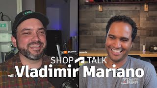 How Maker Spaces Help Level Up Your Designs | Shop Talk with Vladimir Mariano from Desktop Makes