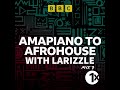 bbc 1xtra & bbc sounds amapiano to afrohouse mix
