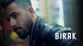Sancak - Bırak (Official Music Video)