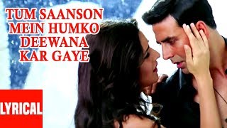 Tum Saanson Mein Lyrical Video | Humko Deewana Kar Gaye| Himesh Reshammiya,Tulsi Kumar|Akshay,Katrin