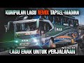 [LAGU TAPSEL MADINA REMIX ENAK DIPERJALALAN] BERSAMA ALS 211 AVANTE MEDAN - KOTANOPAN