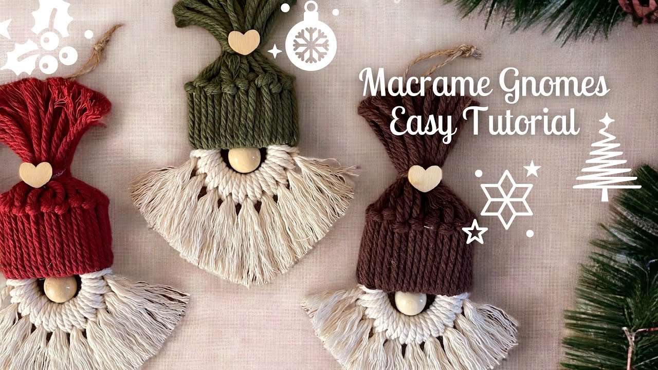 Diy Easy Macrame Gnomes Dwarfs Christmas Ornaments Decors Tutorial